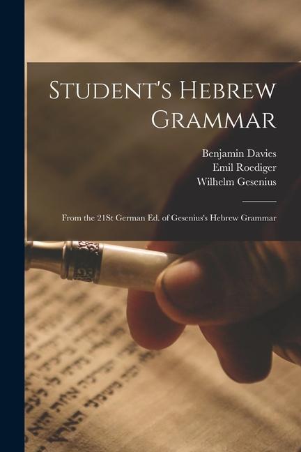 Kniha Student's Hebrew Grammar: From the 21St German Ed. of Gesenius's Hebrew Grammar Emil Roediger