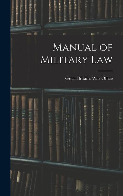 Kniha Manual of Military Law 