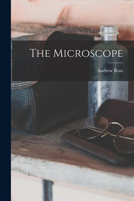 Knjiga The Microscope Andrew Ross