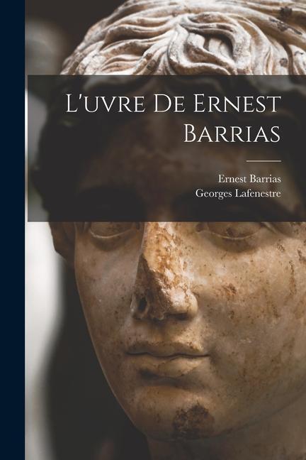 Kniha L'uvre De Ernest Barrias Ernest Barrias