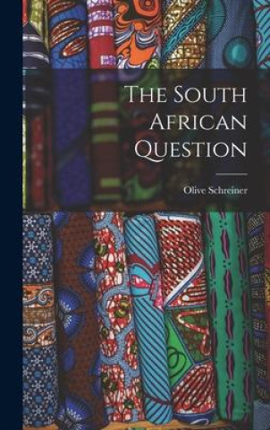 Carte The South African Question Olive Schreiner