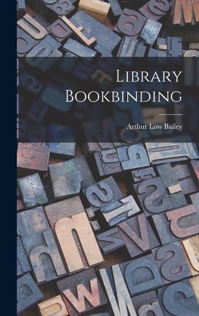 Knjiga Library Bookbinding Arthur Low Bailey