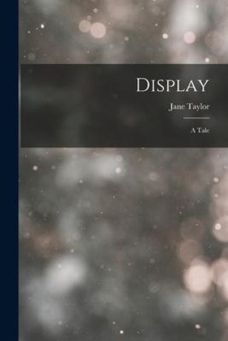 Knjiga Display: A Tale Jane Taylor