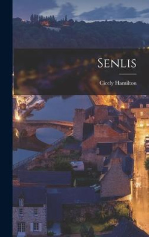 Book Senlis Cicely Hamilton