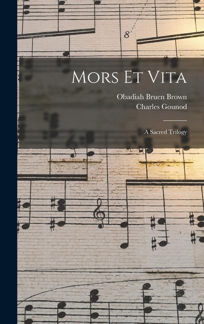 Kniha Mors Et Vita: A Sacred Trilogy Obadiah Bruen Brown