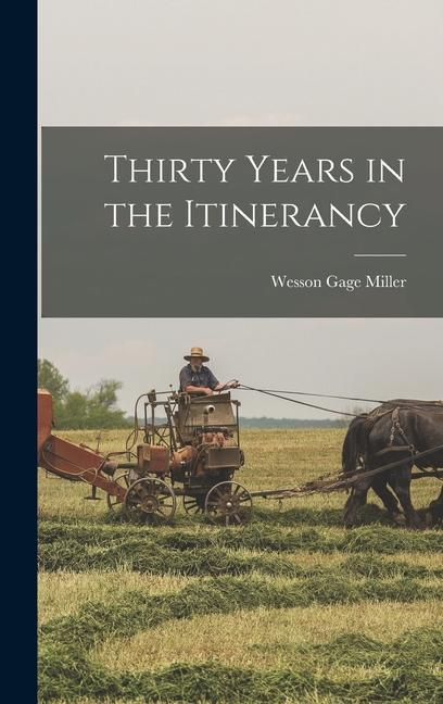 Knjiga Thirty Years in the Itinerancy Wesson Gage Miller