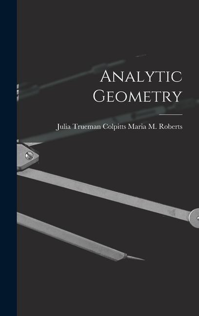 Knjiga Analytic Geometry Julia Trueman Colpitts M... M. Roberts
