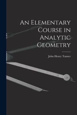 Boek An Elementary Course in Analytic Geometry John Henry Tanner