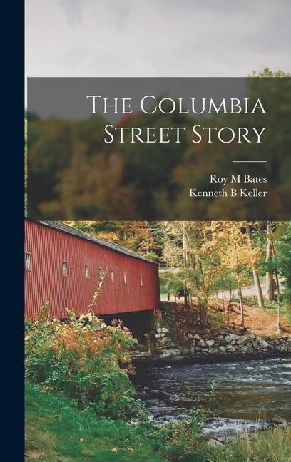 Knjiga The Columbia Street Story Kenneth B. Keller