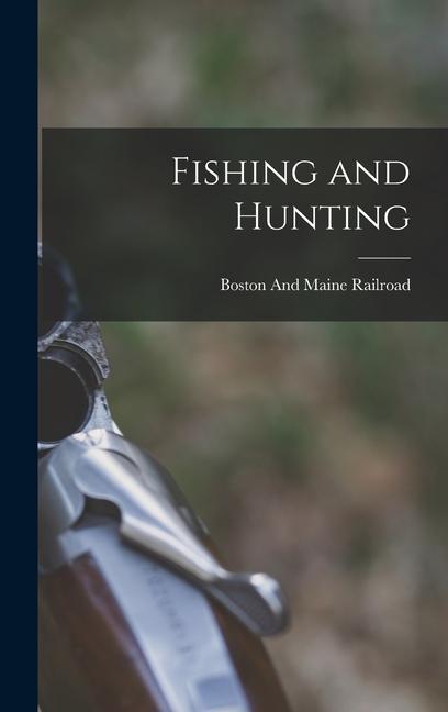 Книга Fishing and Hunting 