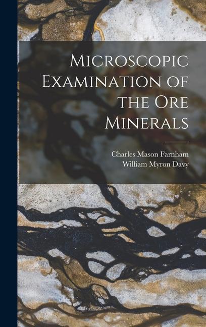 Könyv Microscopic Examination of the Ore Minerals Charles Mason Farnham