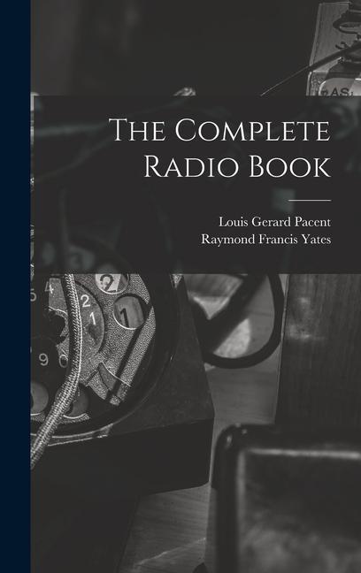 Libro The Complete Radio Book Louis Gerard Pacent