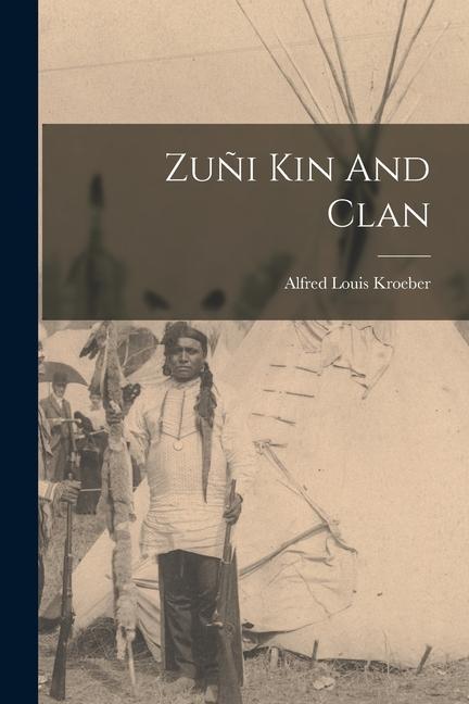 Carte Zu?i Kin And Clan Alfred Louis Kroeber