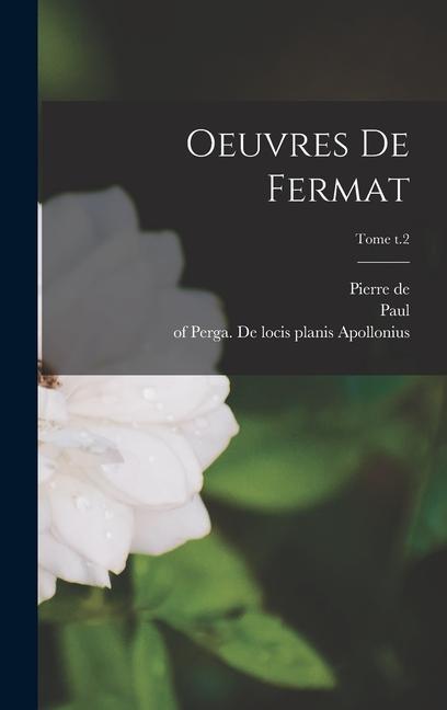 Kniha Oeuvres de Fermat; Tome t.2 Paul Tannery