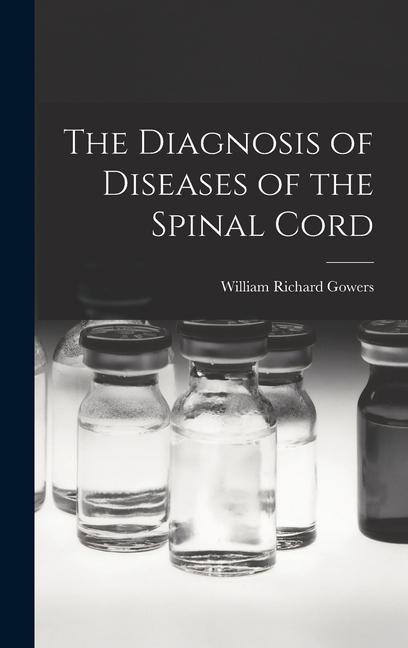 Kniha The Diagnosis of Diseases of the Spinal Cord 