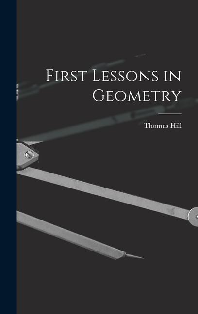 Knjiga First Lessons in Geometry Thomas Hill