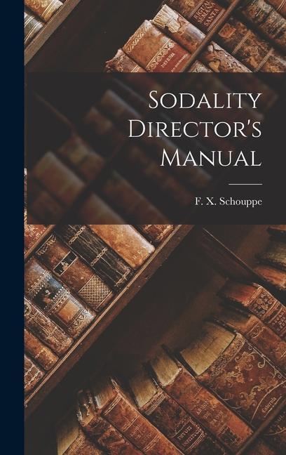 Carte Sodality Director's Manual F. X. Schouppe