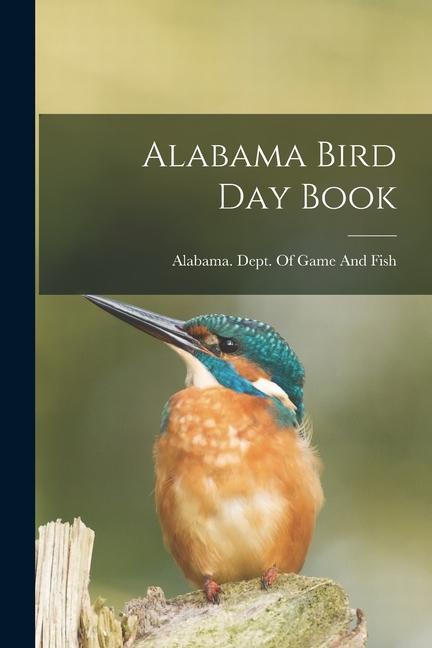 Carte Alabama Bird Day Book Alabama. Dept. Of Game And Fish