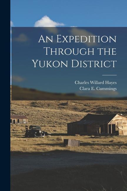 Carte An Expedition Through the Yukon District Clara E. Cummings
