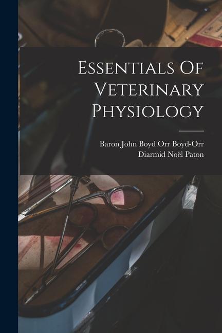 Carte Essentials Of Veterinary Physiology Baron John Boyd Orr Boyd-Orr