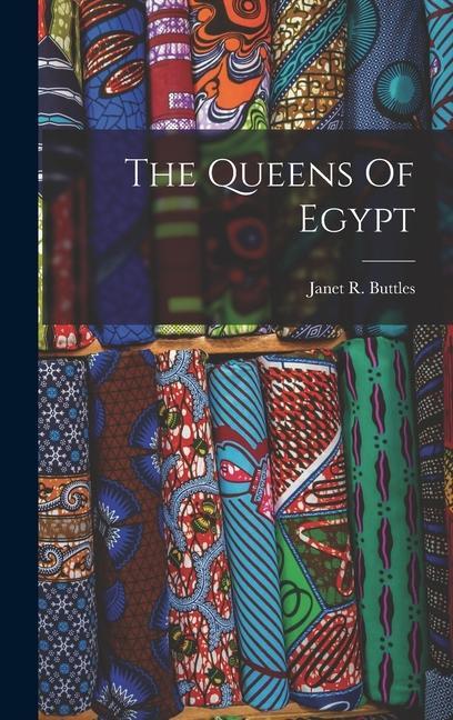 Knjiga The Queens Of Egypt Janet R. Buttles