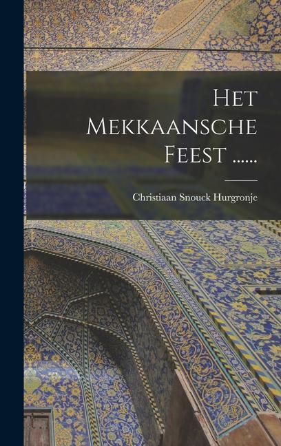 Książka Het Mekkaansche Feest ...... Christiaan Snouck Hurgronje