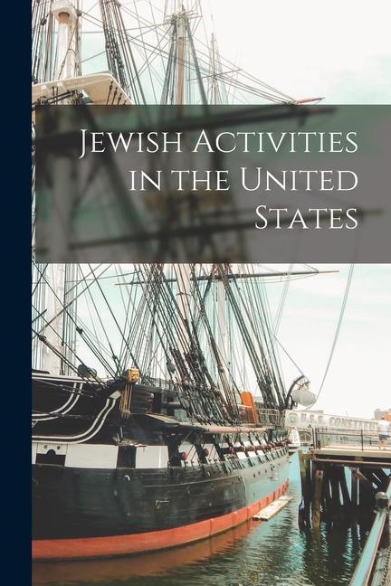 Libro Jewish Activities in the United States Anonymous