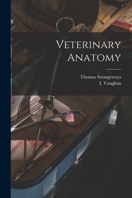 Knjiga Veterinary Anatomy I. Vaughan
