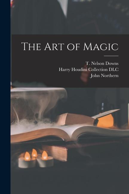 Knjiga The Art of Magic T. Nelson (Thomas Nelson) Downs