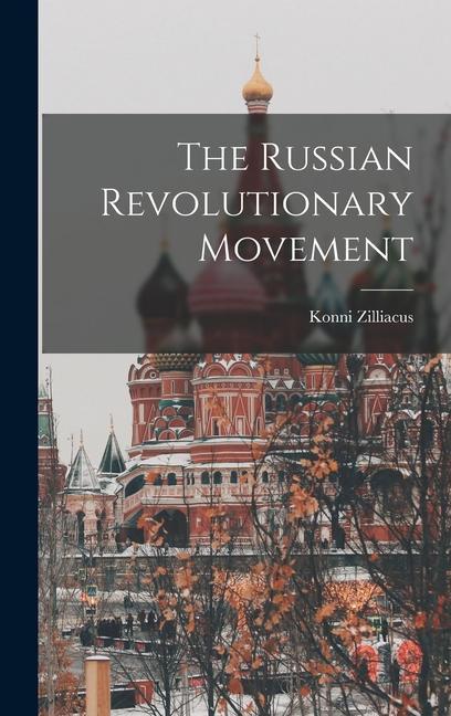 Carte The Russian Revolutionary Movement Konni Zilliacus