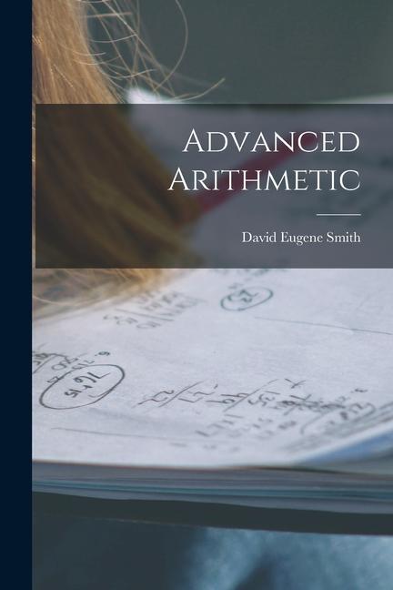 Knjiga Advanced Arithmetic David Eugene Smith