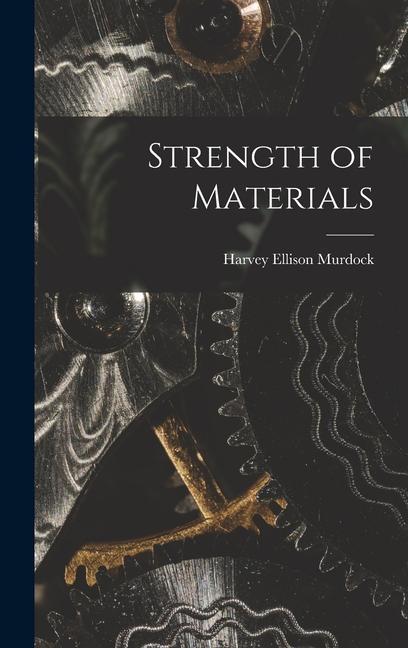 Carte Strength of Materials Harvey Ellison Murdock