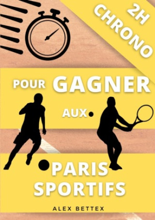Kniha 2H Chrono pour Gagner aux Paris Sportifs 