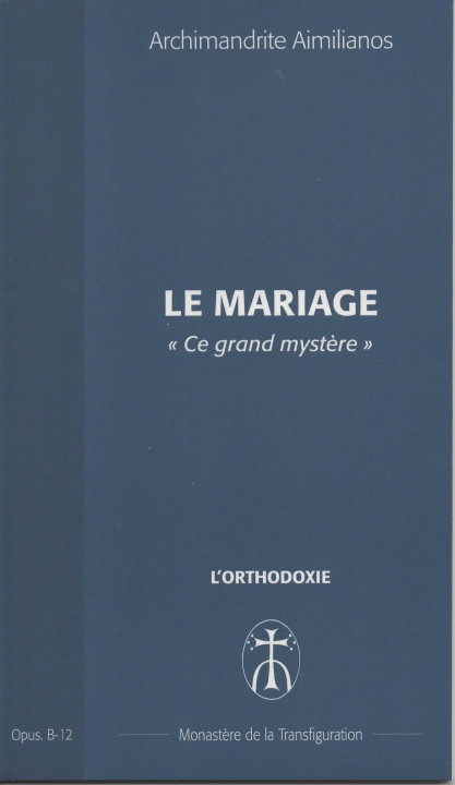 Könyv Le mariage «Ce grand mystère» Aimilianos