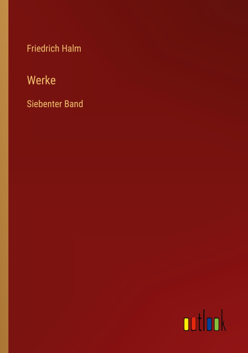 Book Werke Friedrich Halm
