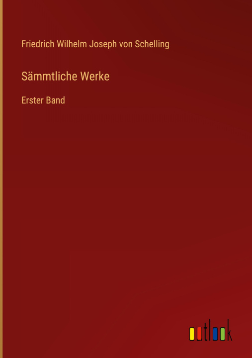 Knjiga Sämmtliche Werke Friedrich Wilhelm Joseph von Schelling