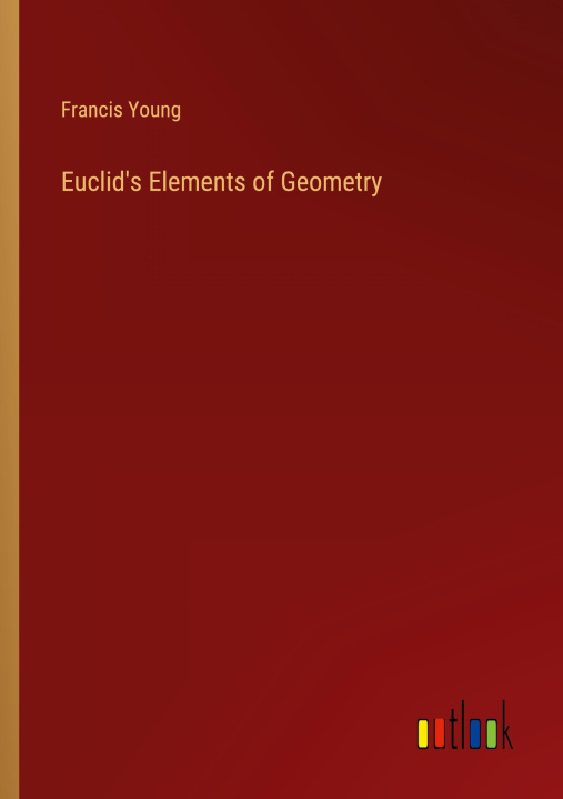 Könyv Euclid's Elements of Geometry 