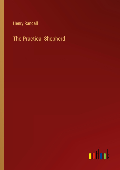 Book The Practical Shepherd Henry Randall