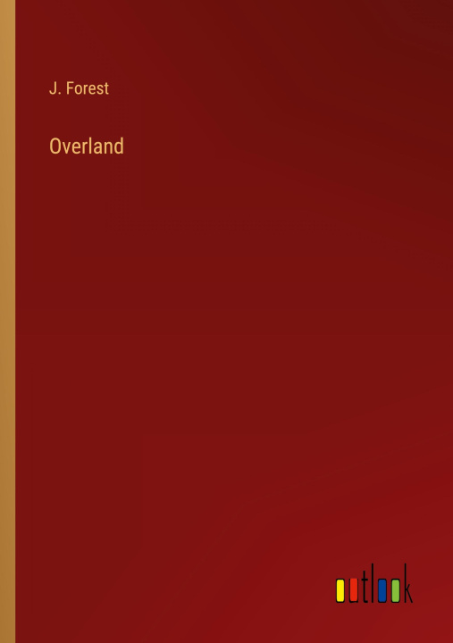 Knjiga Overland J. Forest