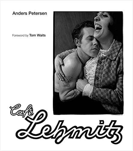 Könyv Anders Petersen CafE Lehmitz /anglais WAITS TOM/ANDERSON R