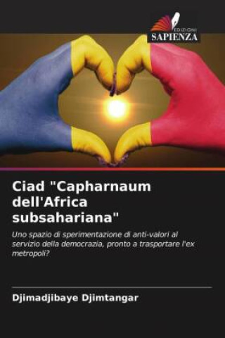 Carte Ciad "Capharnaum dell'Africa subsahariana" 