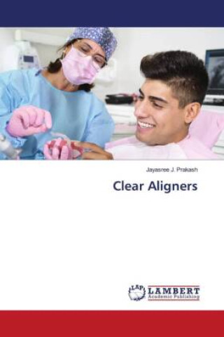 Knjiga Clear Aligners Jayasree J. Prakash