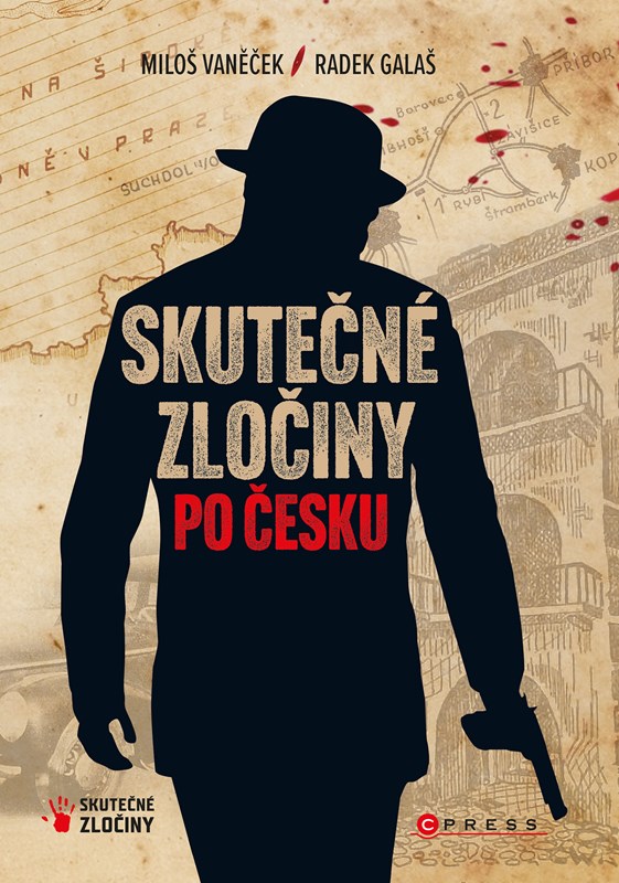 Kniha Skutečné zločiny po Česku Radek Galaš