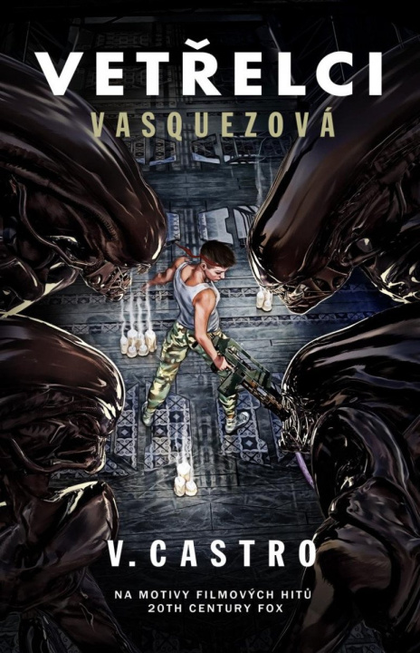Kniha Vetřelci: Vasquezová V. Castro