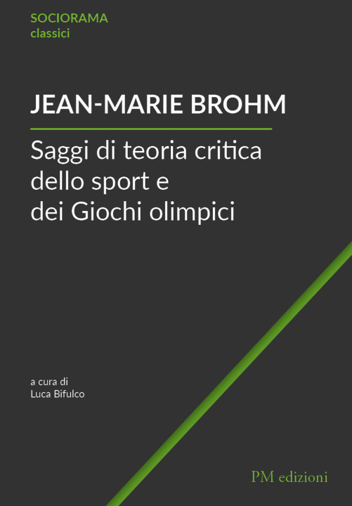 Carte Saggi di teoria critica dello sport e dei Giochi olimpici Jean-Marie Brohm