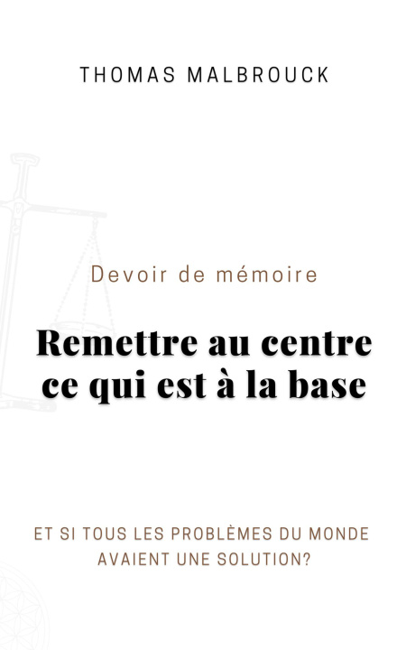 Книга Devoir de mémoire - Remettre au centre ce qui est à la base Malbrouck