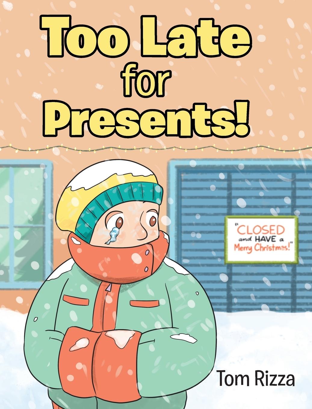 Knjiga Too Late for Presents! Tom Rizza