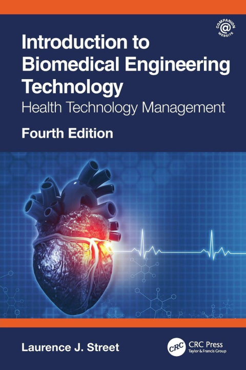 Knjiga Introduction to Biomedical Engineering Technology, 4th Edition Street