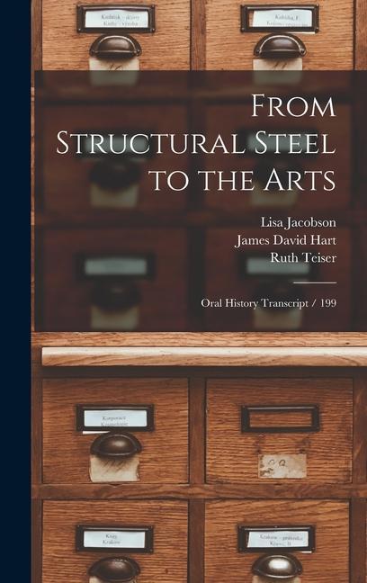 Kniha From Structural Steel to the Arts: Oral History Transcript / 199 Ruth Teiser