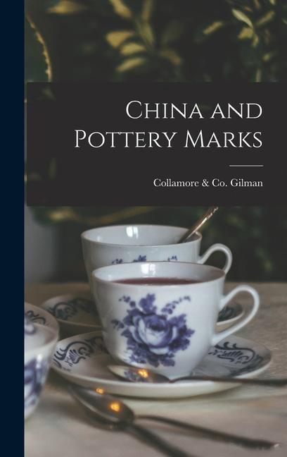 Carte China and Pottery Marks Collamore & Co. Gilman